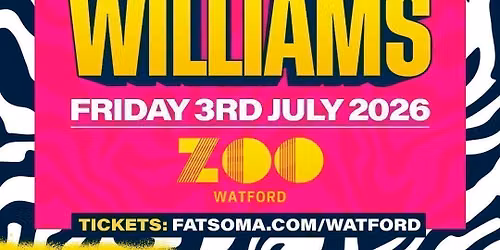 CHLOE WILLIAMS: Fri 3rd July: Zoo Watford