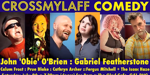 Crossmylaff Comedy - John 'Obie' O'Brien & Friends!