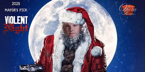 The Mayor's Pick 2024 Holiday Film Party: Violent Night