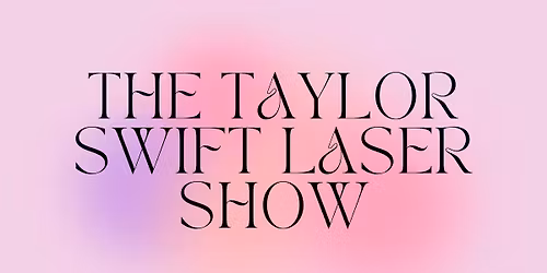 The Taylor Swift LASER SHOW!