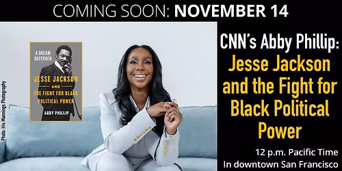 CNN's Abby Phillip: Jesse Jackson and the Fight for Black Political Power