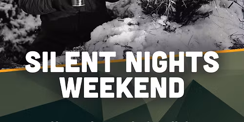 Silent Nights Weekend