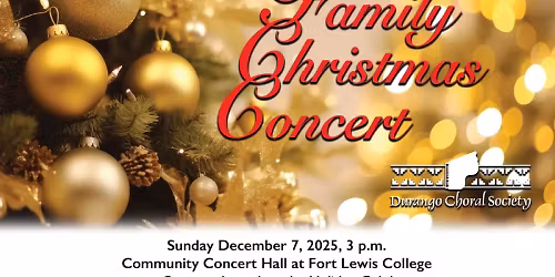 Durango Choral Society - Christmas Concert 2025 at Community Concert Hall at Fort Lewis College