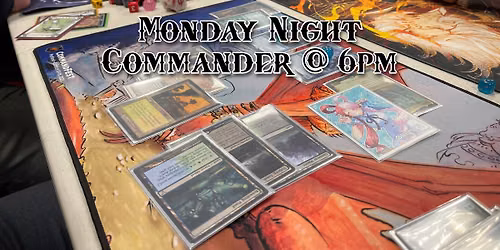 NT Magic The Gathering Monday Night Commander