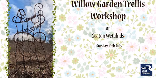 Willow Garden Trellis Workshop