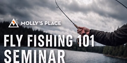 Fly Fishing 101 Seminar