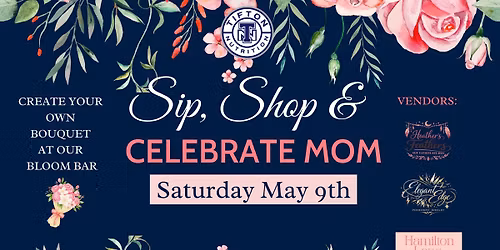 Sip, Shop & Celebrate Mom