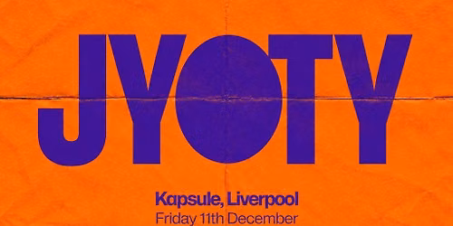 ENRG Presents Jyoty at Kapsule Liverpool