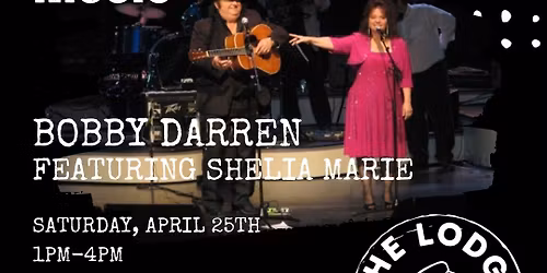 BOBBY DARREN WITH SHELIA MARIA - LIVE MUSIC @ The Lodge on Main