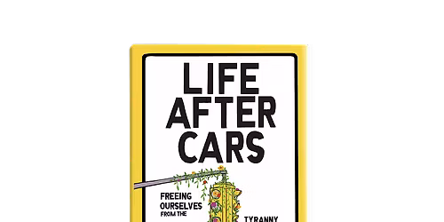 The War on Cars: Life After Cars book tour