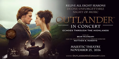AT&T Performing Arts Center Presents at the Majestic Theatre Outlander in Concert