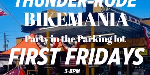 FIRST FRIDAY BIKEMANIA