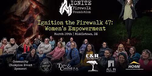 Ignition the Firewalk 47: Women's Empowerment Month