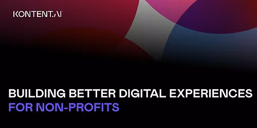 Building Better Digital Experiences for Non-Profits