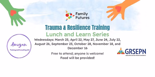 Trauma and Resilience Training: Lunch and Learn Series