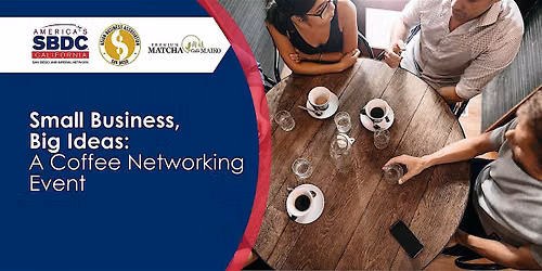 Small Business, Big Ideas: A Coffee Networking Event