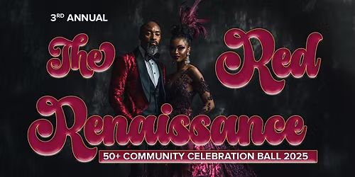 The Red Renaissance (50+ Community Ball)