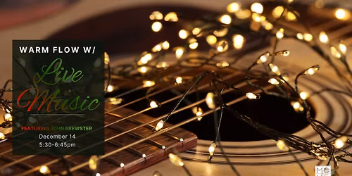 Holiday Warm Flow w\/ Live Music