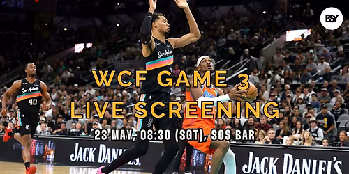 OKC vs SAS G3 Pub Screening: The Most-Awaited NBA WCF Matchup