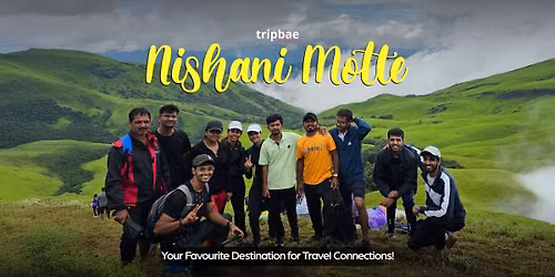Nishani Motte Trek by Tripbae