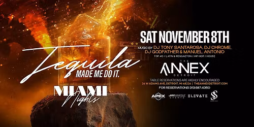 Miami Nights Presents Tequila Made Me Do It on November 8 at The Annex