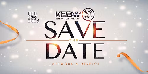 Keys 2 Black Wealth 8th Annual Black History Month Experience