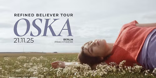 OSKA | REFINED BELIEVER TOUR 2025