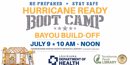 Hurricane Ready Boot Camp: Bayou Build-Off