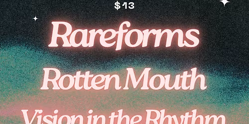 Coles Bar (Rareforms, Rotten Mouth, & Vision in the Rhythm)