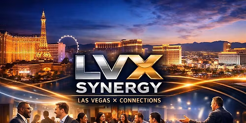 LVX Synergy Las Vegas: Real Estate, Business & Investor Networking Event