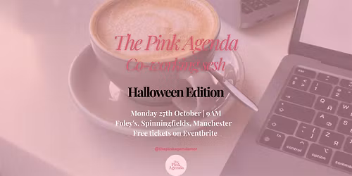 The Pink Agenda: Co-Working Sesh! Halloween Edition
