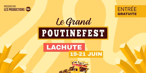 Le Grand PoutineFest | Lachute