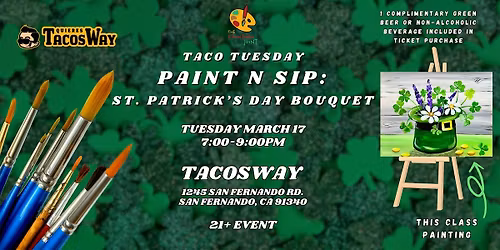 Taco Tuesday Paint n Sip: St. Patrick's Day Bouquet
