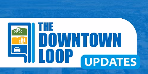 The Downtown Loop Community Meeting