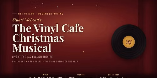 \ud83c\udf84\u2728 MPI Ottawa December Outing: The Vinyl Cafe Christmas Musical