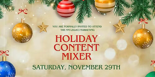 NM Legaci Marketing Presents: The 2nd Annual Holiday Content Mixer