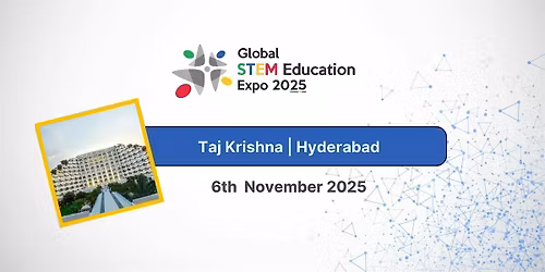 Global STEM Education Expo 2025 - Hyderabad