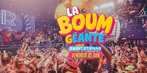 La Boum G\u00e9ante 80's 90's Forever - Saint Etienne