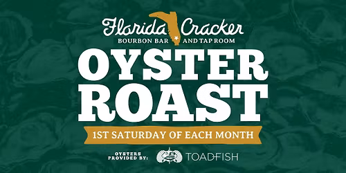 Monthly Oyster Roast \ud83e\uddaa at Florida Cracker Tap Room
