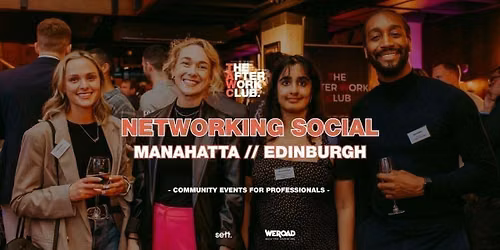 Networking Social - The After Work Club X Manahatta (Edinburgh)
