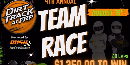 4th Annual Team Race @ the Dirt Track @ FRP