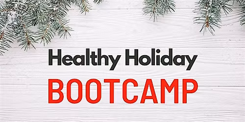 Healthy Holiday Bootcamp