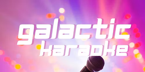 Galactic Karaoke @ Astronaut City