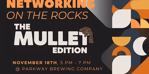 Networking on the Rocks: The Mullet Edition