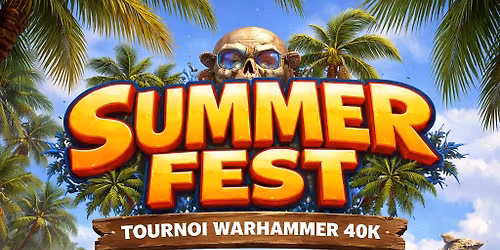 Tournoi warhammer 40k summer fest 2