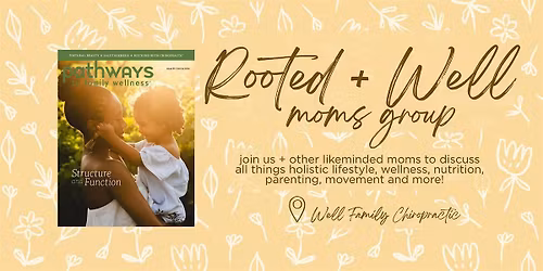 Rooted + Well Moms Group