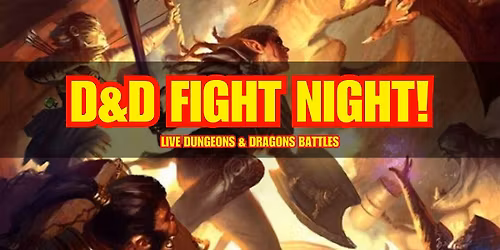 D&D Fight Night! - Live Dungeons & Dragons Battles - Huntington Beach
