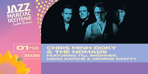 CHRIS MINH DOKY & THE NOMADS \/ JAZZ IN MARCIAC