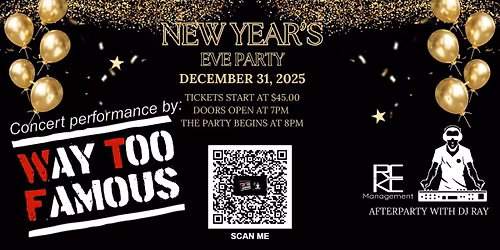 NYE with a Way Too Famous show followed by the afterparty with DJ Ray at Aztec Shawnee Theater