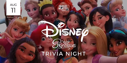 Disney Princess Trivia Night - Snakes & Lattes Tempe